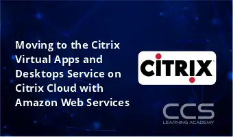 Moving to the Citrix Virtual Apps and Desktops Service on Citrix Cloud with Amazon Web Services