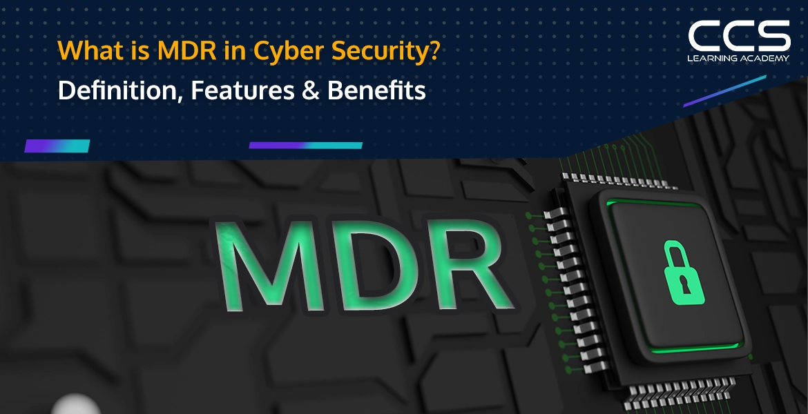 What is MDR in Cyber Security