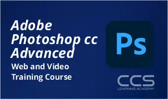 Adobe Photoshop cc Advanced – Web and Video Training Course