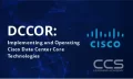 Implementing and Operating Cisco Data Center Core Technologies