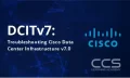 Troubleshooting Cisco Data Center Infrastructure v7.0